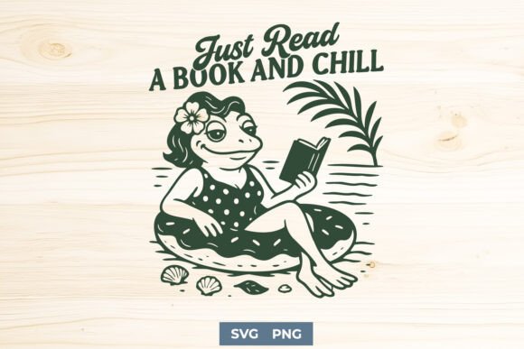 Just Read a Book and Chill Summer SVG: Graphics and Crafts for Branding
